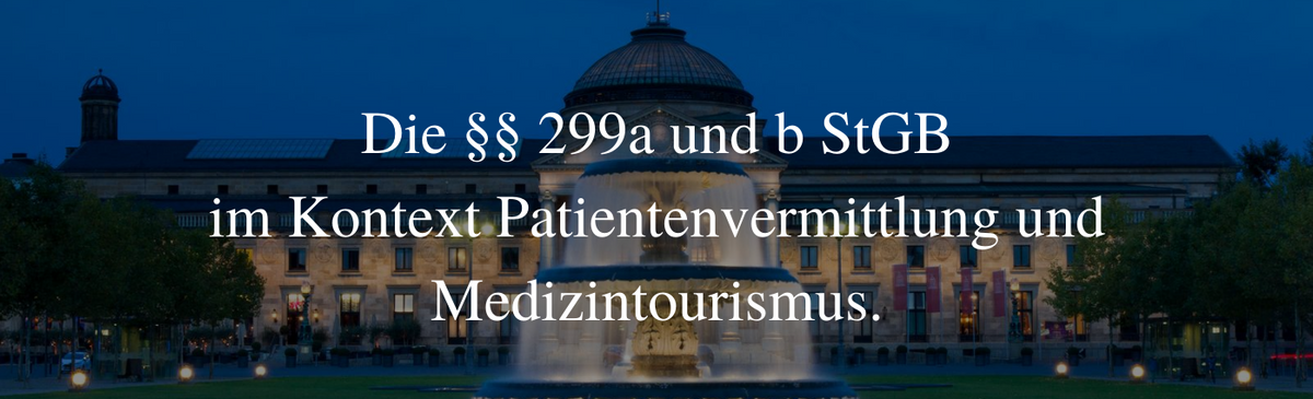 §§ 299a und 299b StGB im Kontext der Patientenvermittlung